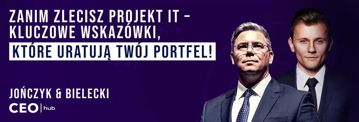 #10 Zanim zlecisz projekt IT – kluczowe wskazówki, które uratują Twój portfel!